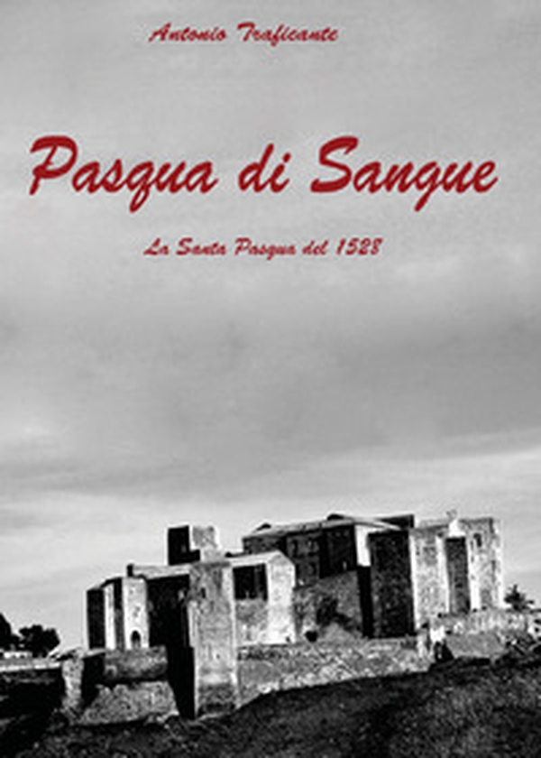 Pasqua di sangue. La Santa Pasqua del 1528 - Librerie.coop Pasqua di sangue. La Santa Pasqua del 1528 - Librerie.coop