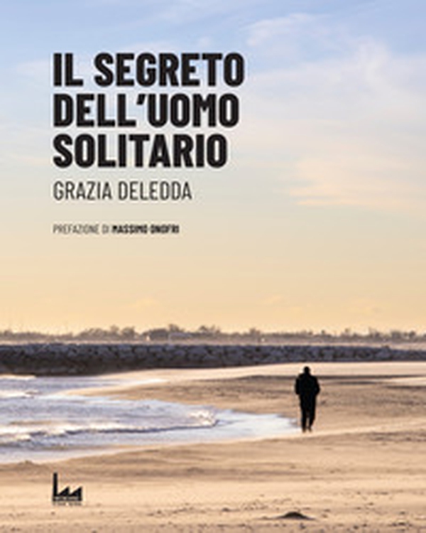 Il segreto dell'uomo solitario - Librerie.coop Il segreto dell'uomo solitario - Librerie.coop