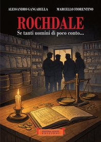 Rochdale. Se tanti uomini di poco conto... - Librerie.coop