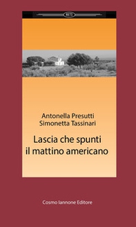 Lascia che spunti il mattino americano - Librerie.coop