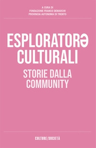 Esplorator* culturali. Storie dalla community - Librerie.coop