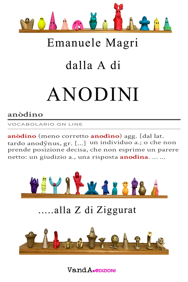 Dalla A di Anodini... alla Z di Ziggurat - Librerie.coop Dalla A di Anodini... alla Z di Ziggurat - Librerie.coop