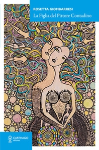 La figlia del pittore contadino - Librerie.coop