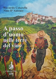 A passo d'uomo nelle terre del vino - Librerie.coop A passo d'uomo nelle terre del vino - Librerie.coop