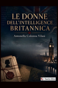 Le donne dell'Intelligence britannica - Librerie.coop