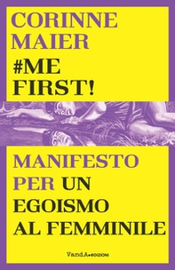 #mefirst! Manifesto per un egoismo al femminile - Librerie.coop
