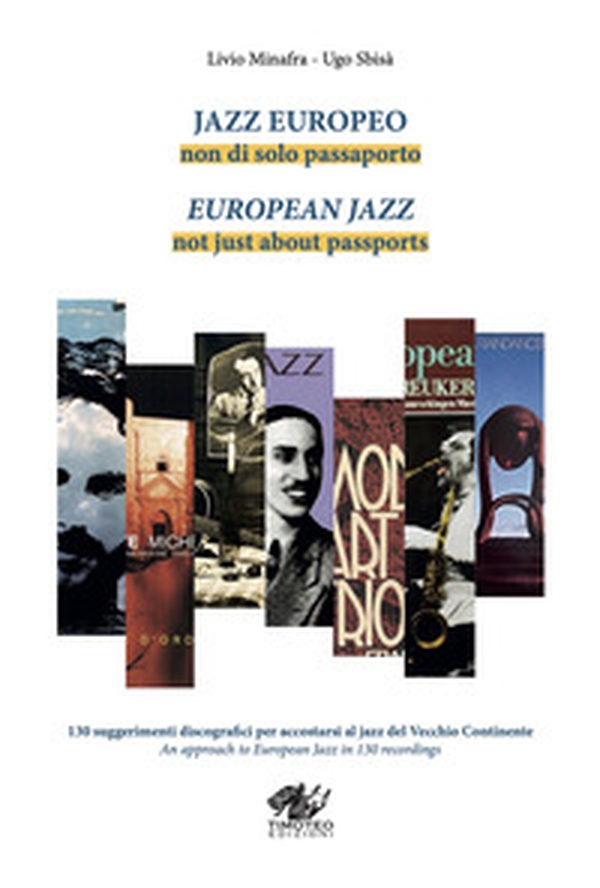 Jazz europeo. Non di solo passaporto-European Jazz. Not just about passports - Librerie.coop