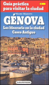 Genova. Guida pratica per visitare la città. Con carta. Ediz. spagnola - Librerie.coop