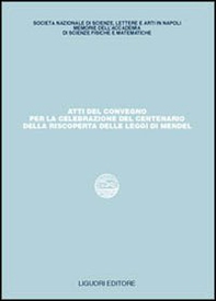 Atti del Convegno per la celebrazione del centenario della riscoperta delle leggi di Mendel - Librerie.coop