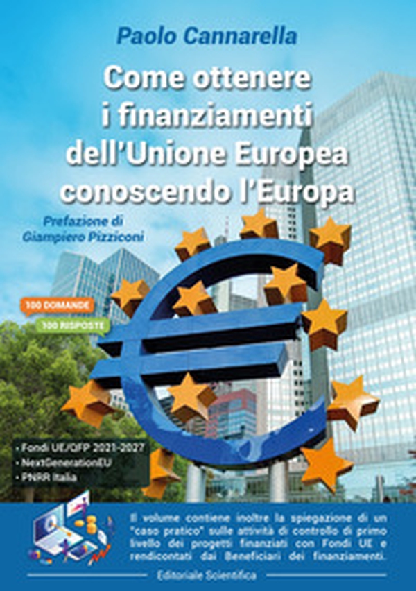 Come ottenere i finanziamenti dell'Unione Europea conoscendo l'Europa - Librerie.coop Come ottenere i finanziamenti dell'Unione Europea conoscendo l'Europa - Librerie.coop