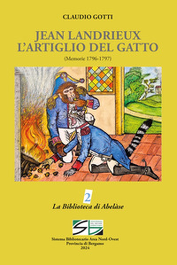 Jean Landrieux. L'artiglio del gatto (Memorie 1796 -1797) - Librerie.coop Jean Landrieux. L'artiglio del gatto (Memorie 1796 -1797) - Librerie.coop