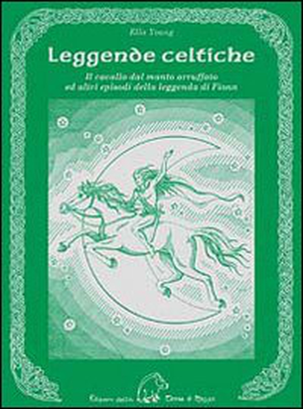 Leggende celtiche. Il cavallo del manto arruffato ed altri episodi della leggenda di Fionn - Librerie.coop Leggende celtiche. Il cavallo del manto arruffato ed altri episodi della leggenda di Fionn - Librerie.coop