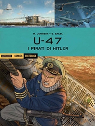 U 47. I pirati di Hitler - Librerie.coop