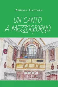 Un canto a mezzogiorno - Librerie.coop Un canto a mezzogiorno - Librerie.coop