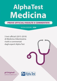 Alpha Test. Medicina. Prove ufficiali risolte e commentate. 5 test ufficiali (2015-2019) di Medicina-Odontoiatria risolti e commentati dagli esperti di Alpha Test - Librerie.coop Alpha Test. Medicina. Prove ufficiali risolte e commentate. 5 test ufficiali (2015-2019) di Medicina-Odontoiatria risolti e commentati dagli esperti di Alpha Test - Librerie.coop