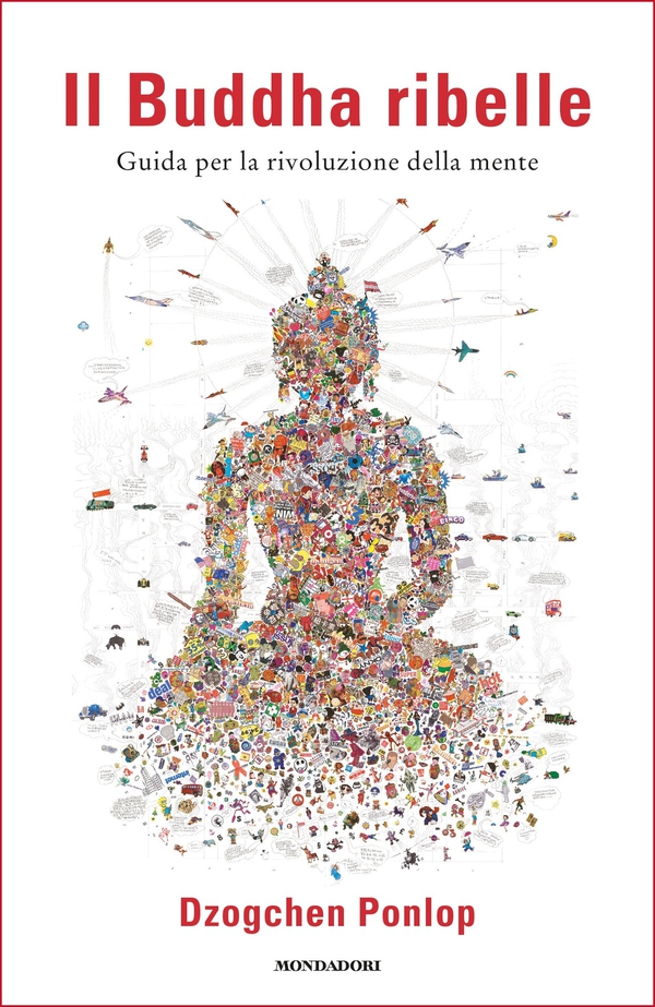 Il Buddha ribelle - Librerie.coop Il Buddha ribelle - Librerie.coop
