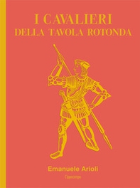 I cavalieri della Tavola Rotonda - Librerie.coop