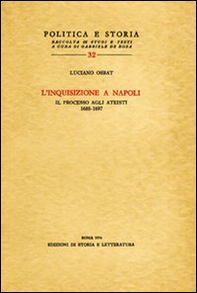 L'inquisizione a Napoli. Il processo agli ateisti (1688-1697) - Librerie.coop L'inquisizione a Napoli. Il processo agli ateisti (1688-1697) - Librerie.coop