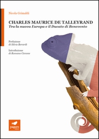 Charles Maurice De Talleyrand. Tra la nuova Europa e il Ducato di Benevento - Librerie.coop