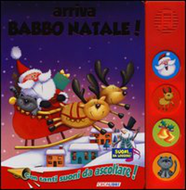 Arriva Babbo Natale! Libro sonoro - Librerie.coop Arriva Babbo Natale! Libro sonoro - Librerie.coop