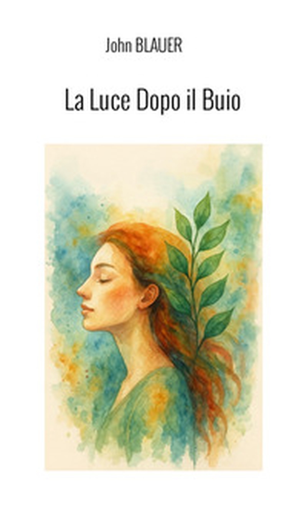 La luce dopo il buio - Librerie.coop La luce dopo il buio - Librerie.coop