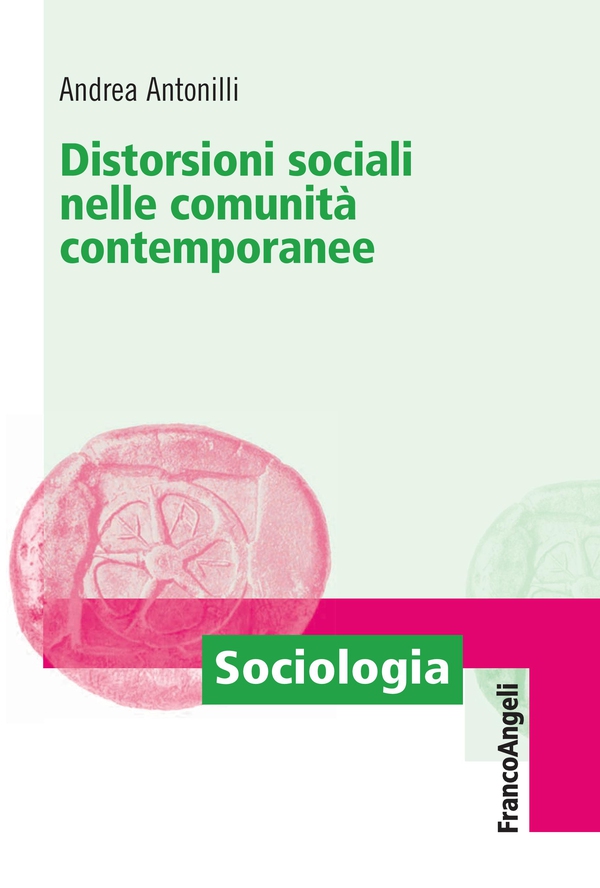 Distorsioni sociali nelle comunità contemporanee - Librerie.coop Distorsioni sociali nelle comunità contemporanee - Librerie.coop