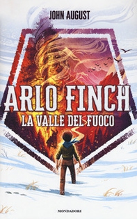 La valle del fuoco. Arlo Finch - Librerie.coop