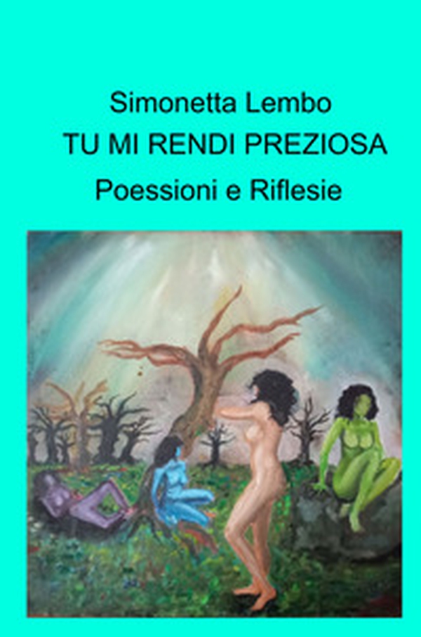 Tu mi rendi preziosa. Poessioni e riflesie - Librerie.coop