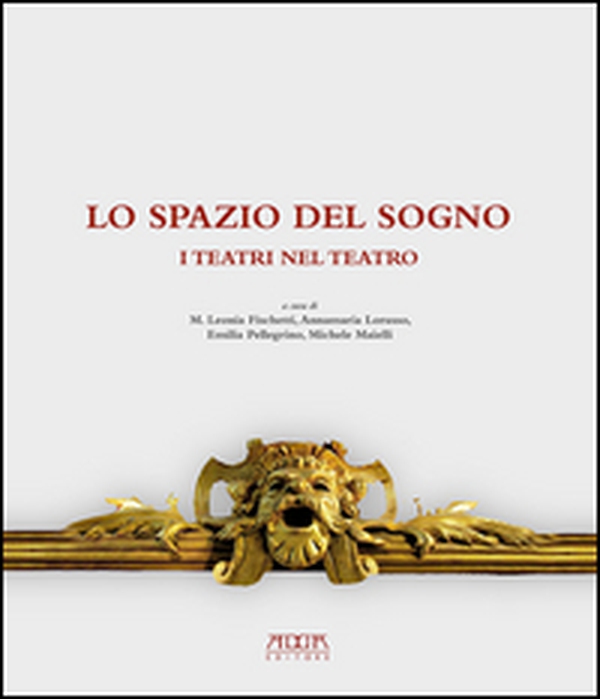 Lo spazio del sogno. I teatri nel teatro - Librerie.coop Lo spazio del sogno. I teatri nel teatro - Librerie.coop