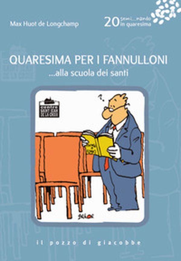 Quaresima per i fannulloni... Alla scuola dei santi - Vol. 20 - Librerie.coop Quaresima per i fannulloni... Alla scuola dei santi - Vol. 20 - Librerie.coop