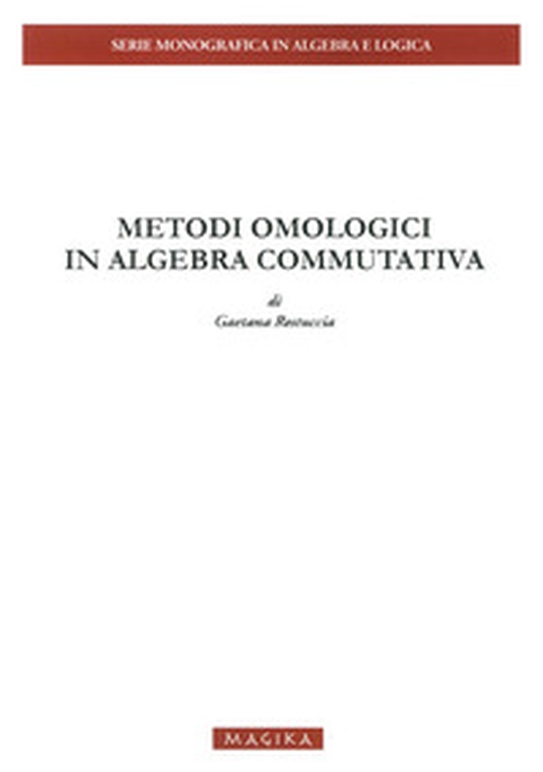 Metodi omologici in algebra commutativa - Librerie.coop Metodi omologici in algebra commutativa - Librerie.coop