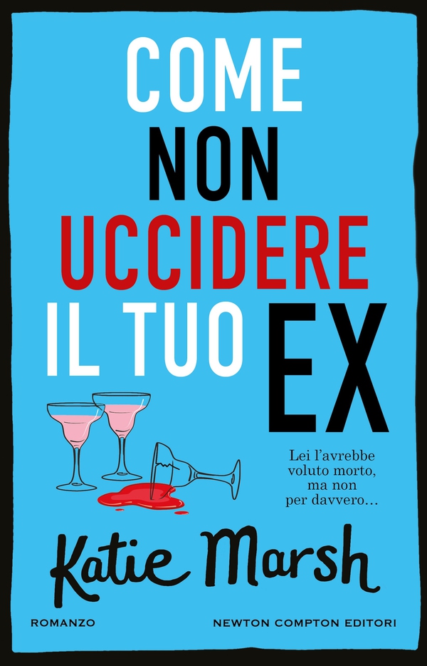Come non uccidere il tuo ex - Librerie.coop Come non uccidere il tuo ex - Librerie.coop