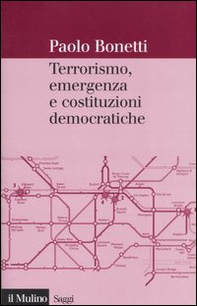 Terrorismo, emergenza e costituzioni democratiche - Librerie.coop