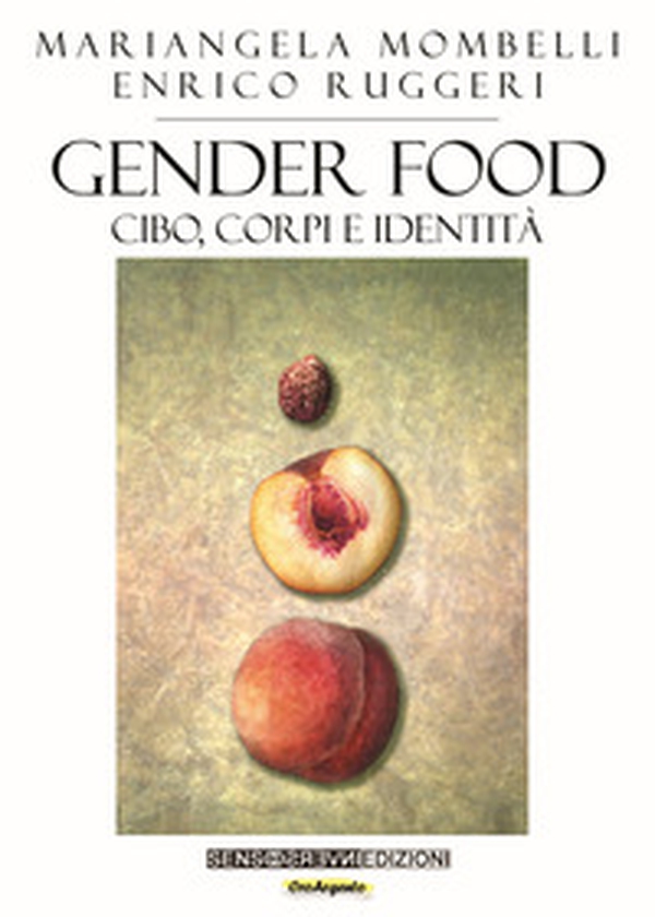 Gender food. Cibo, corpi e identità - Librerie.coop Gender food. Cibo, corpi e identità - Librerie.coop