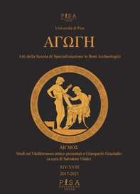 Agoghè. Atti della scuola di specializzazione in beni archeologici - Librerie.coop Agoghè. Atti della scuola di specializzazione in beni archeologici - Librerie.coop