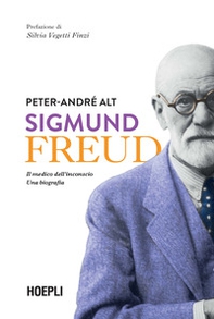 Sigmund Freud. Il medico dell'inconscio. Una biografia - Librerie.coop