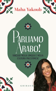Parliamo arabo! Viaggio nella lingua e nella cultura palestinese - Librerie.coop Parliamo arabo! Viaggio nella lingua e nella cultura palestinese - Librerie.coop