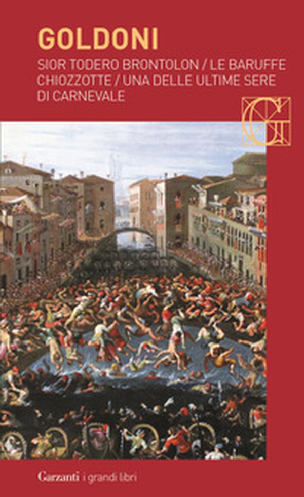 Sior Todero brontolon-Le baruffe chiozzotte-Una delle ultime sere di carnevale - Librerie.coop Sior Todero brontolon-Le baruffe chiozzotte-Una delle ultime sere di carnevale - Librerie.coop