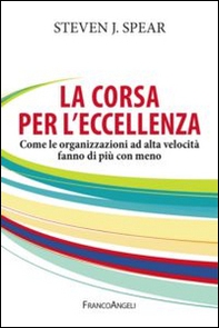 La corsa per l'eccellenza. Come le organizzazioni ad alta velocità fanno di più con meno - Librerie.coop