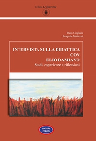Intervista sulla didattica con Elio Damiano. Studi, esperienze e riflessioni - Librerie.coop
