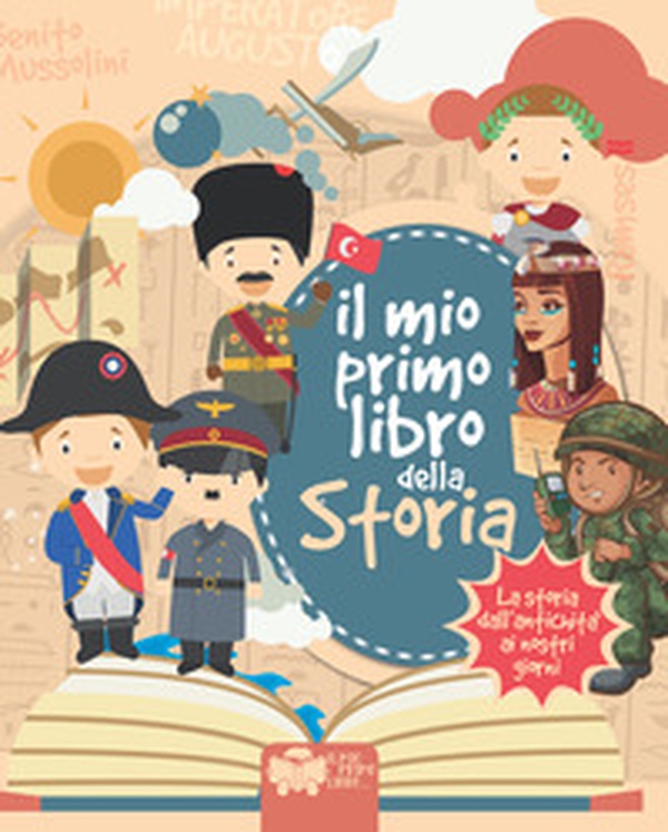Il mio primo libro della storia - Librerie.coop Il mio primo libro della storia - Librerie.coop