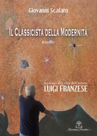 Il classicista della modernità - Librerie.coop