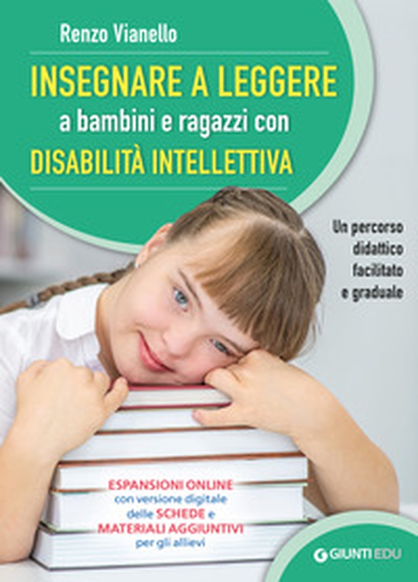 Insegnare a leggere a bambini e ragazzi con disabilità intellettiva. Un percorso didattico facilitato e graduale - Librerie.coop Insegnare a leggere a bambini e ragazzi con disabilità intellettiva. Un percorso didattico facilitato e graduale - Librerie.coop