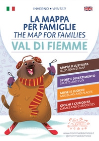 La mappa per Famiglie. Val di Fiemme. Inverno-The Map for families. Val di Fiemme. Winter - Librerie.coop