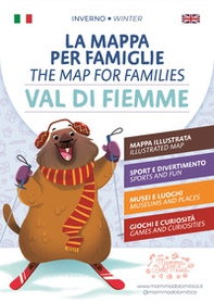 La mappa per Famiglie. Val di Fiemme. Inverno-The Map for families. Val di Fiemme. Winter - Librerie.coop La mappa per Famiglie. Val di Fiemme. Inverno-The Map for families. Val di Fiemme. Winter - Librerie.coop