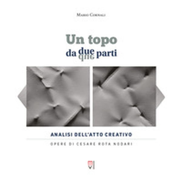 Un topo da due parti. Analisi dell'atto creativo - Librerie.coop Un topo da due parti. Analisi dell'atto creativo - Librerie.coop