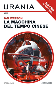 La macchina del tempo cinese (Urania) - Librerie.coop