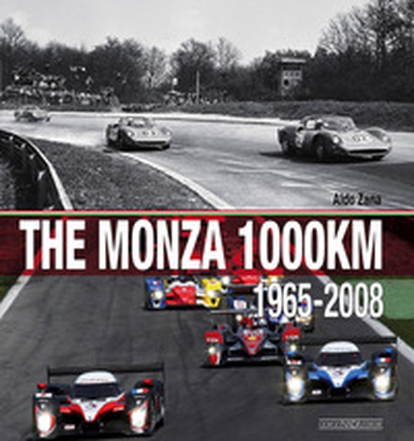 The Monza 1000 Km. (1965-2008) - Librerie.coop The Monza 1000 Km. (1965-2008) - Librerie.coop