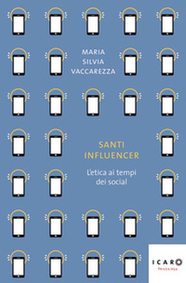Santi influencer. L'etica ai tempi dei social - Librerie.coop