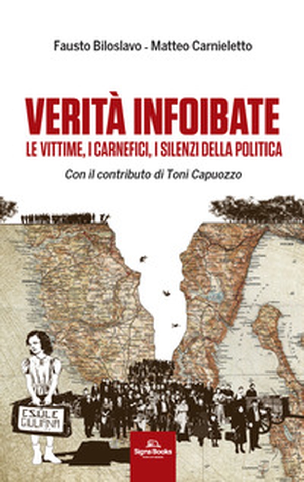 Verità infoibate. Le vittime, i carnefici, i silenzi della politica - Librerie.coop Verità infoibate. Le vittime, i carnefici, i silenzi della politica - Librerie.coop